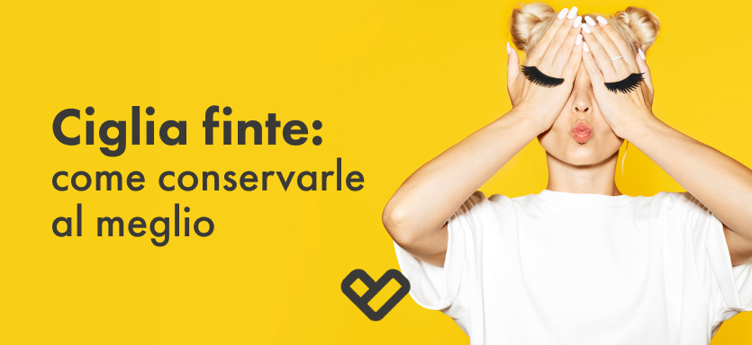 come togliere pulire e conservare le ciglia finte