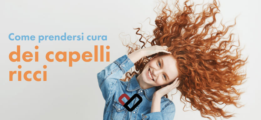 Come prendersi cura dei capelli ricci?