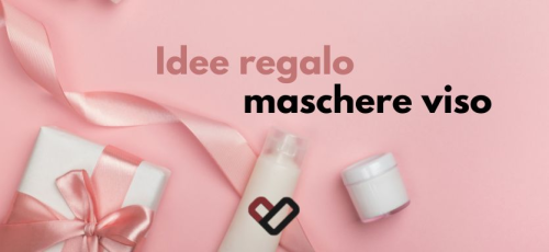 Idee regalo maschere viso