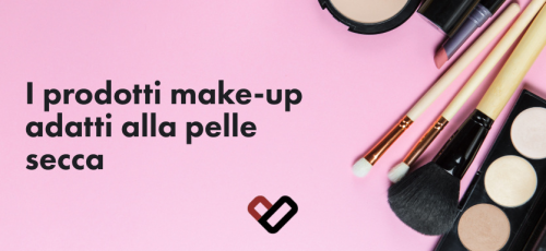 come truccare la pelle secca 